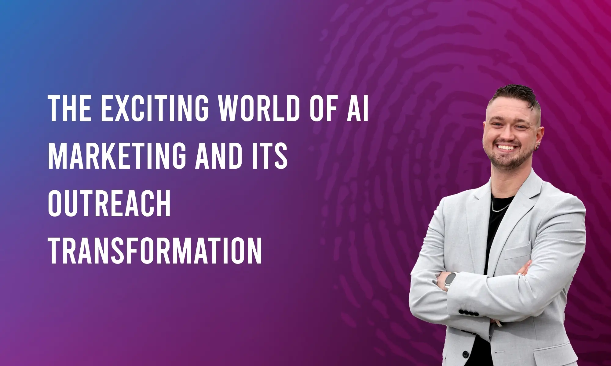 The Exciting World of AI Marketing and Its Outreach Transformation
