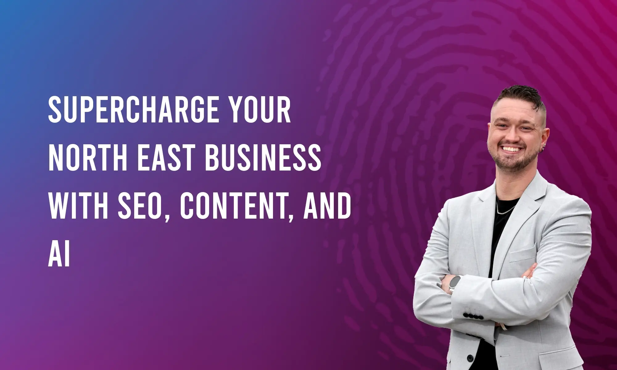 Supercharge Your North East Business with SEO, Content, and AI